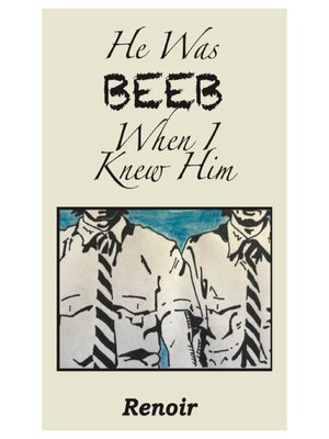 cover image of He Was BEEB When I Knew Him